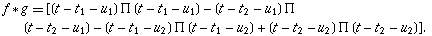 f*g==[(t-t_1-u_1)Pi(t-t_1-u_1)-(t-t_2-u_1)Pi(t-t_2-u_1)-(t-t_1-u_2)Pi(t-t_1-u_2)+(t-t_2-u_2)Pi(t-t_2-u_2)]. 